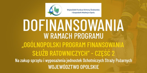 Nabór wniosków w programie „Ogólnopolski program finansowania służb ratowniczych” / część 2 - OPOLSKIE