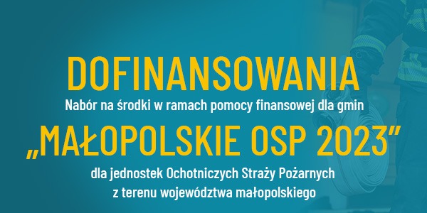 Nabór na środki w ramach pomocy finansowej dla gmin Małopolskie OSP 2023