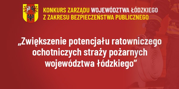 Konkurs ofert na realizację zadania publicznego Województwa Łódzkiego z zakresu bezpieczeństwa publicznego w roku 2023
