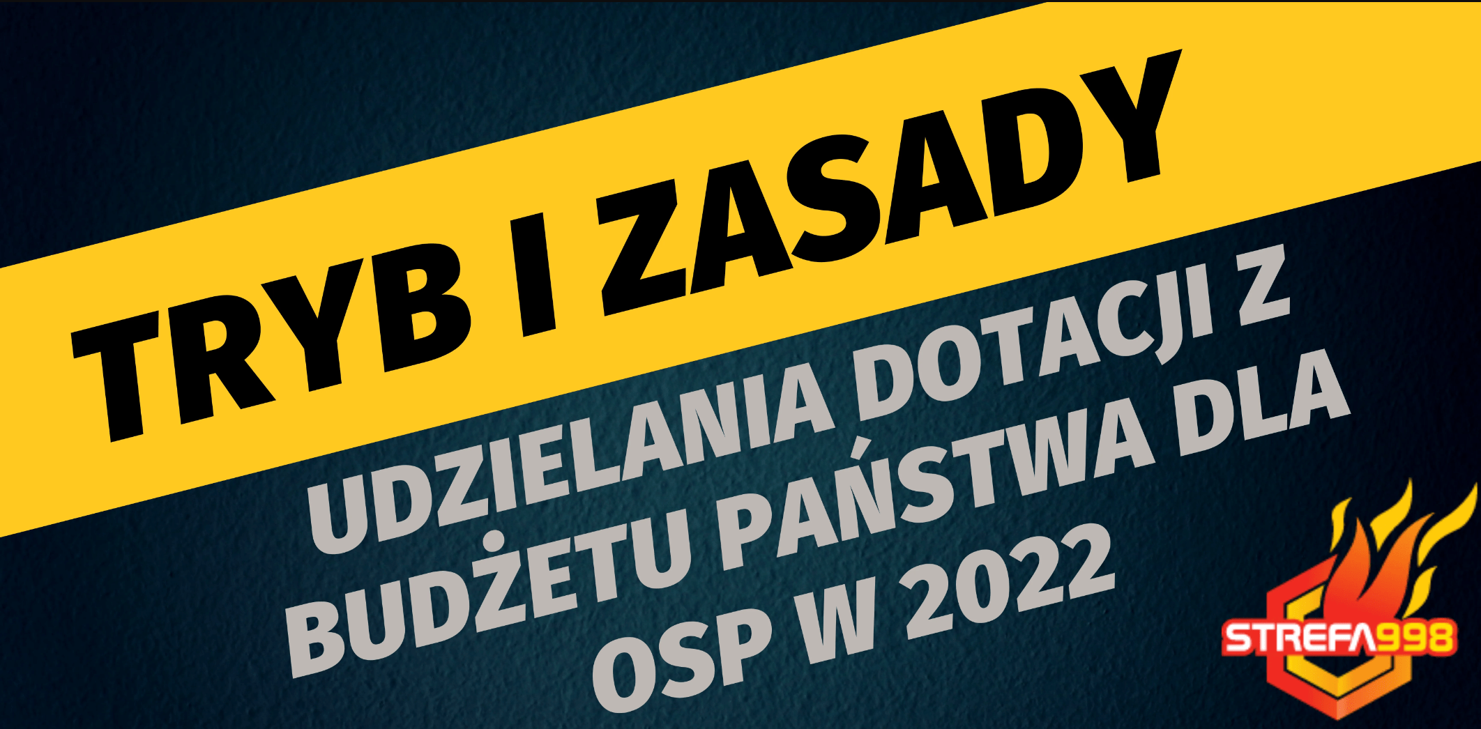 Zasady udzielania dotacji dla jednostek OSP w 2022r